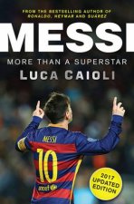 Messi More Than A Superstar 2017 Updated Edition