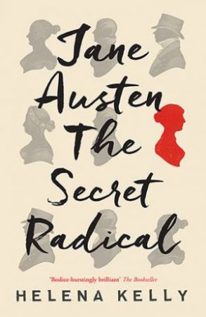 Jane Austen, The Secret Radical by Helena Kelly