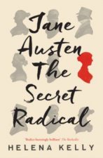 Jane Austen The Secret Radical