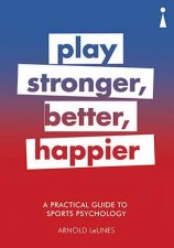 A Practical Guide To Sport Psychology