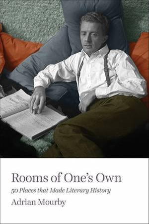 Rooms Of One's Own by Adrian Mourby