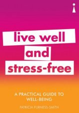 A Practical Guide To Wellbeing