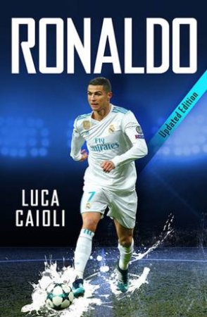 Ronaldo - 2019 Updated Edition by Luca Caioli
