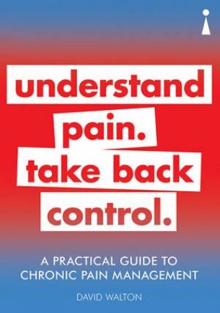 A Practical Guide To Chronic Pain Management by David Walton