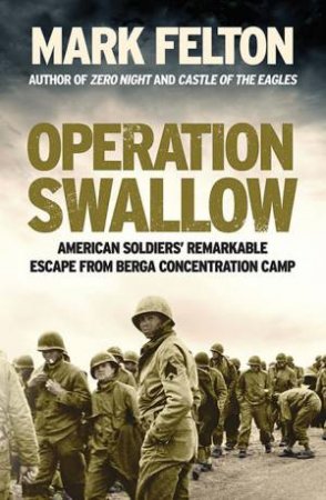 Operation Swallow by Mark Felton