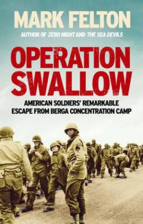 Operation Swallow by Mark Felton