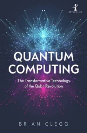 Quantum Computing by Brian Clegg