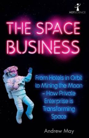 The Space Business by Andrew May