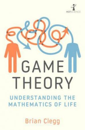 Game Theory by Brian Clegg