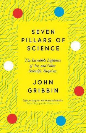 Seven Pillars Of Science by John Gribbin