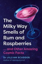 The Milky Way Smells Of Rum And Raspberries