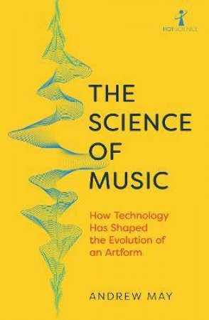 The Science Of Music by Andrew May