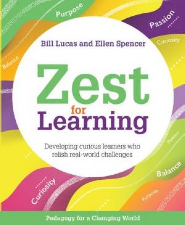 Zest For Learning by Bill Lucas