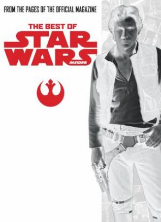 The Best of Star Wars Insider Volume 2 by Various