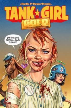 Tank Girl: Gold by Alan Martin & Brett Parson