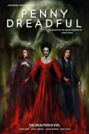 Penny Dreadful, The Beauteous Evil by Chris King