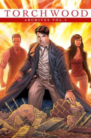 Torchwood: Archives Vol. 02 by Nick Abadzis & Paul Grist & Vince Danks & Roger Gibson & Oli Smith