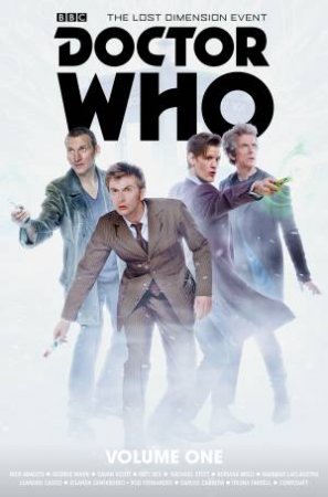 Doctor Who: The Lost Dimension Vol 1 by Cavan Scott, George Mann & Nick Abadzis