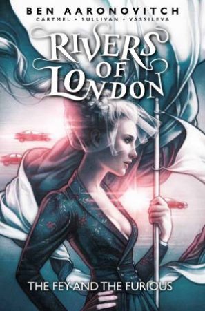 The Fey And The Furious by Ben Aaronovitch