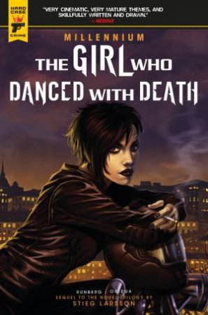 Millennium: The Girl Who Danced with Death by Stieg Larsson & Sylvain Runberg & Belen Ortega