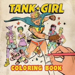 Tank Girl Coloring Book by Alan Martin & Brett Parsons & Jamie Hewlett
