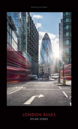 London Rules by Dylan Jones