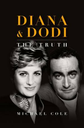 Diana & Dodi by Michael Cole