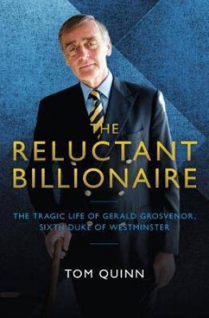Reluctant Billionaire by Tom Quinn