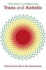 Trans And Autistic Stories From Life At The Intersection