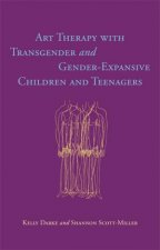 Art Therapy with Transgender and GenderExpansive Children and Teenagers