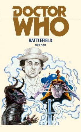 Doctor Who: Battlefield by Marc Platt
