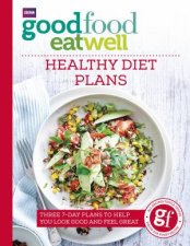 Good Food Eat Well Healthy Diet Plans