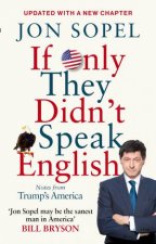 If Only They Didnt Speak English Notes From Trumps America
