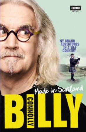 Coming Home: My Grand Adventures in a Wee Country by Billy Connolly