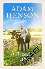 A Breed Apart My Adventures with Britains Rare Breeds