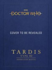 Doctor Who TARDIS Type Forty Instruction Manual