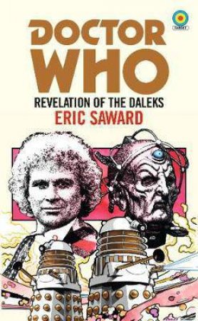Doctor Who: Revelation Of The Daleks by Eric Saward