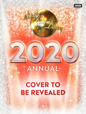 Official Strictly Come Dancing Annual 2020 by Alison Maloney