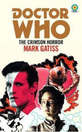 Doctor Who: The Crimson Horror (Target Collection) by Mark Gatiss