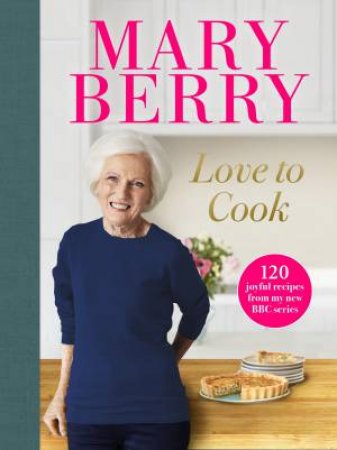 Love To Cook by Mary Berry