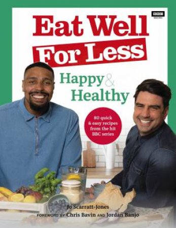 Eat Well For Less: Happy & Healthy by Jo Scarratt-Jones