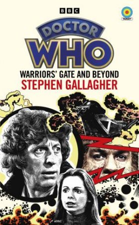 Doctor Who: Warriors' Gate and Beyond (Target Collection) by Stephen Gallagher