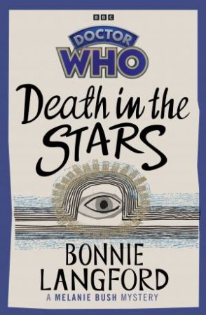 Doctor Who: Death in the Stars by Bonnie Langford