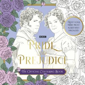 The BBC Pride & Prejudice Colouring Book by Charlotte Rickards