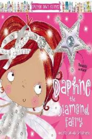 Daphne the Diamond Fairy by Various