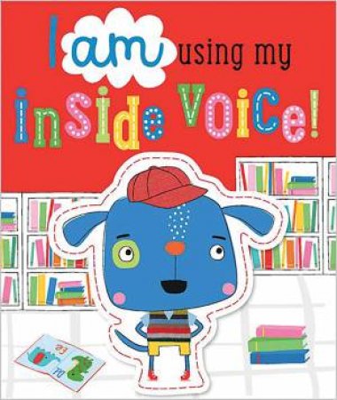 I Am Using My Inside Voice! by Various