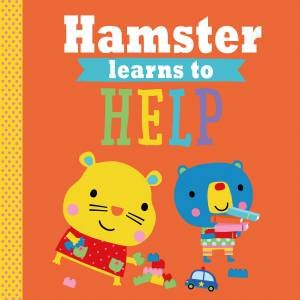 Hamster Learns To Help by Rosie Greening