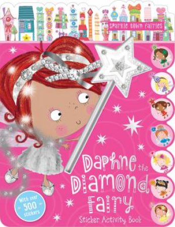 Daphne The Diamond Fairy Sticker Activity Book + Wand Pen by Various