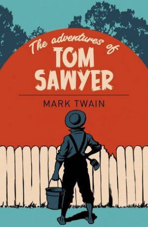 The Adventures Of Tom Sawyer by Mark Twain