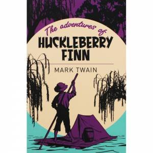 The Adventures Of Huckleberry Finn by Mark Twain